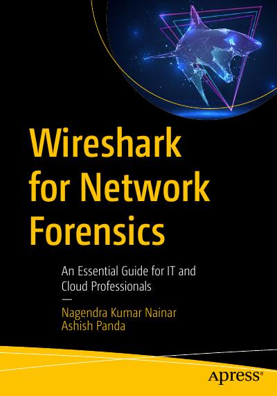 Wireshark for Network Forensics: An Essential Guide for IT and Cloud Professionals