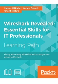 Wireshark Revealed: Essential Skills for IT Professionals