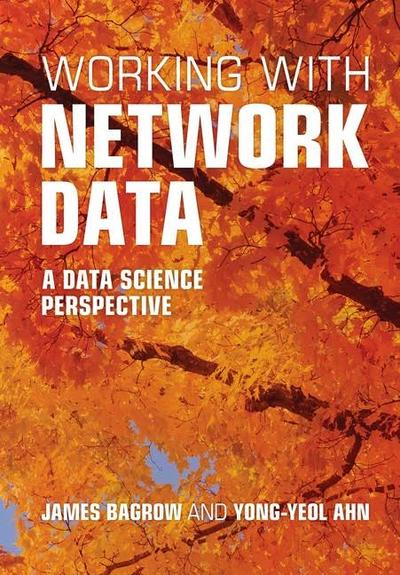 Working with Network Data: A Data Science Perspective