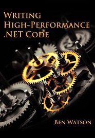 Writing High Performance .NET Code