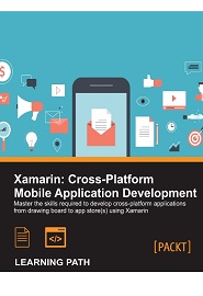 Xamarin: Cross-Platform Mobile Application Development