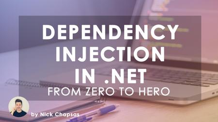 From Zero to Hero: Dependency Injection in .NET