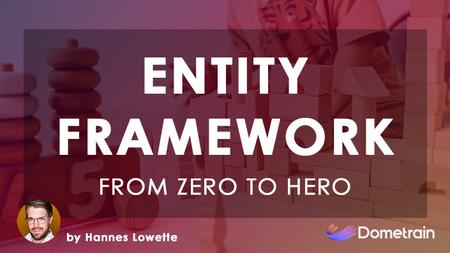 From Zero to Hero: Entity Framework Core in .NET