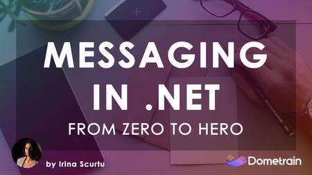 From Zero to Hero: Messaging in .NET with MassTransit