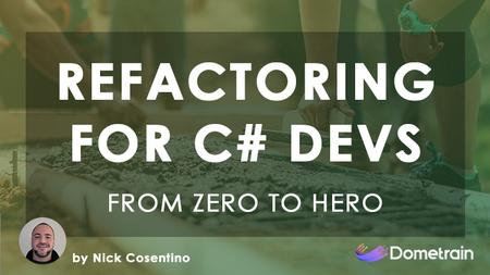 From Zero to Hero: Refactoring for C# Developers