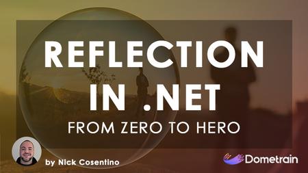 From Zero to Hero: Reflection in .NET